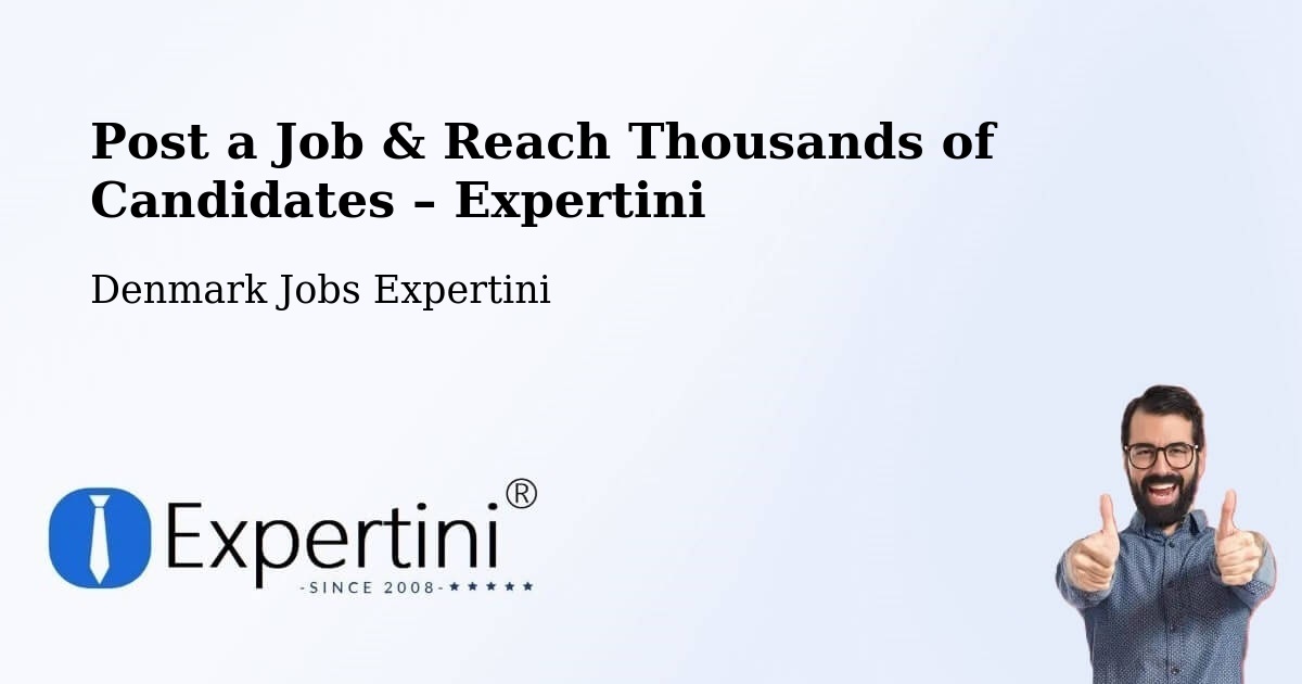 Post a Job in Taastrup – Hire the Right Talent - Taastrup, Denmark Jobs Expertini