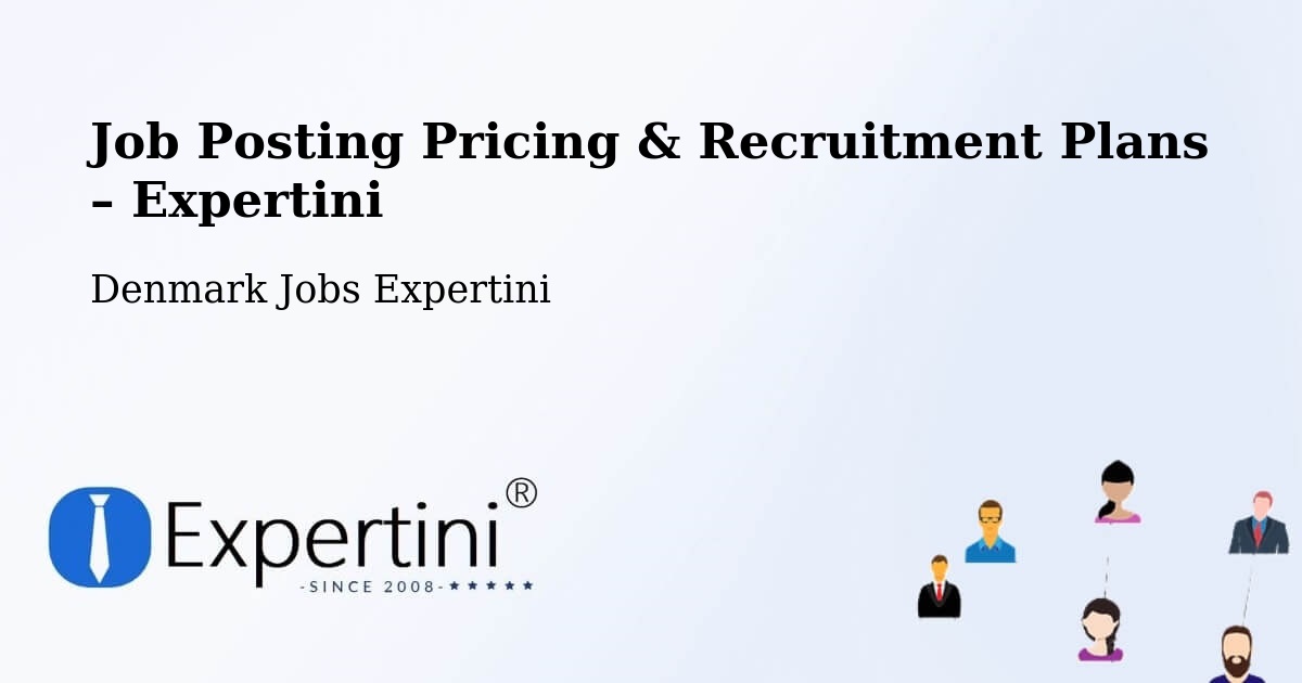 Job Posting Pricing & Recruitment Plans – Taastrup - Taastrup, Denmark Jobs Expertini